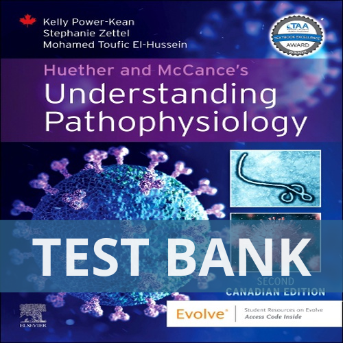 Huether and McCance’s Understanding Pathophysiology 2nd Canadian Edition Power-Kean TEST BANK