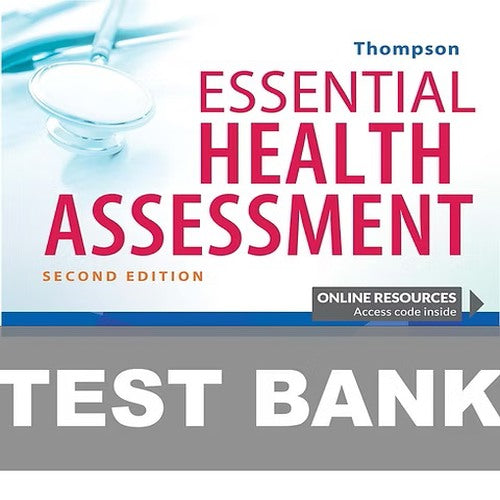 Essential Health Assessment 2nd Edition Thompson TEST BANK