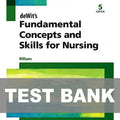 Dewits fundamental concepts and skills for nursing 5th edition by williams TEST BANK